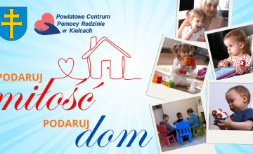 Podaruj miłość, podaruj dom.